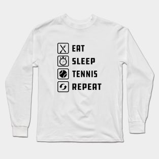 Tennis Player - Eat Sleep Tennis Repeat Long Sleeve T-Shirt